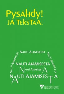 Lauseella Nauti ajamisesta on piirretty auto edestäpäin.